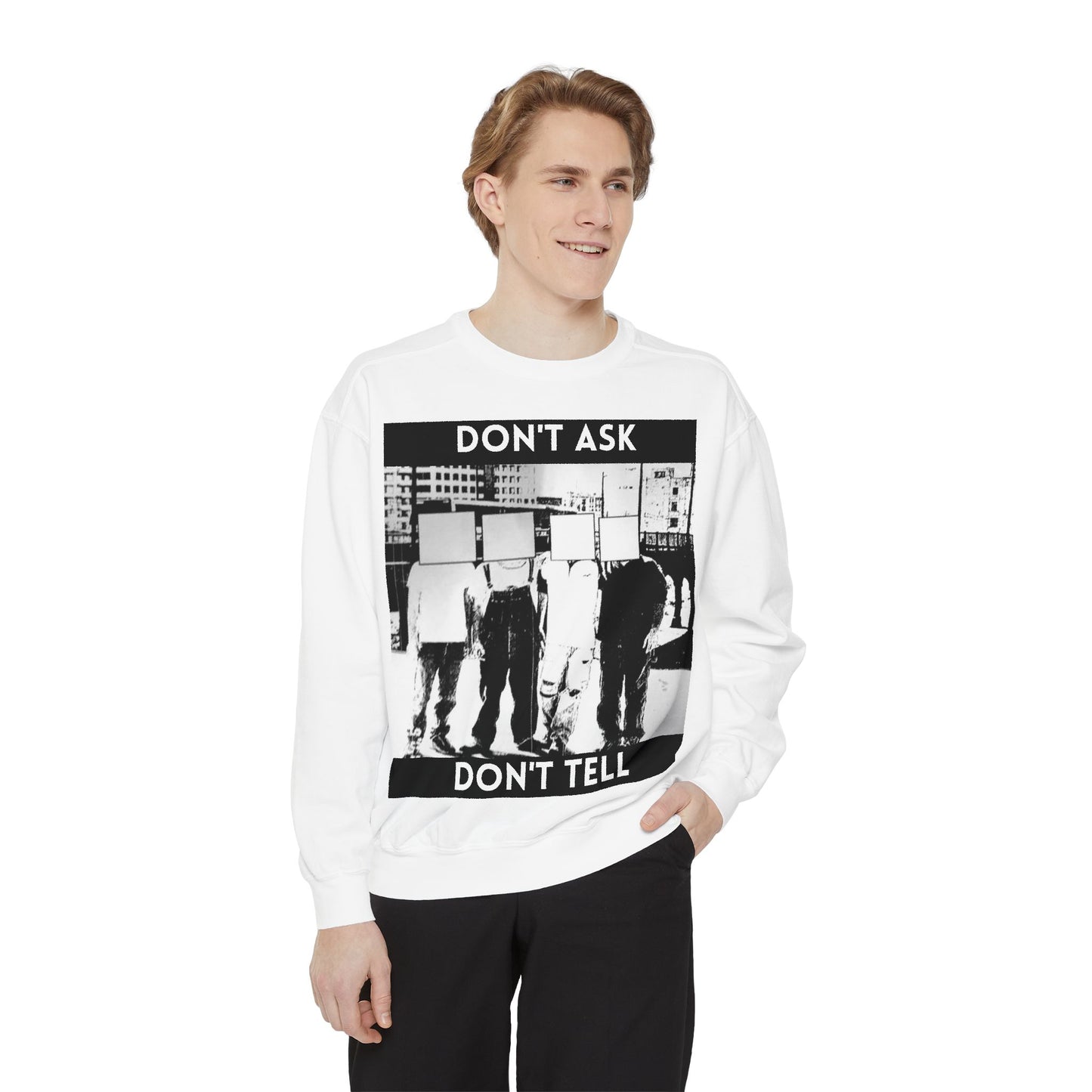Don't Ask, Don't Tell Unisex Garment-Dyed Sweatshirt