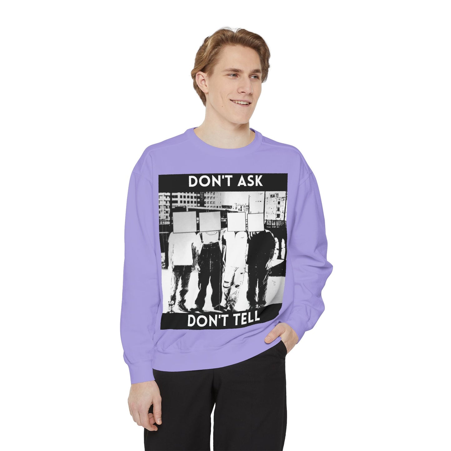 Don't Ask, Don't Tell Unisex Garment-Dyed Sweatshirt