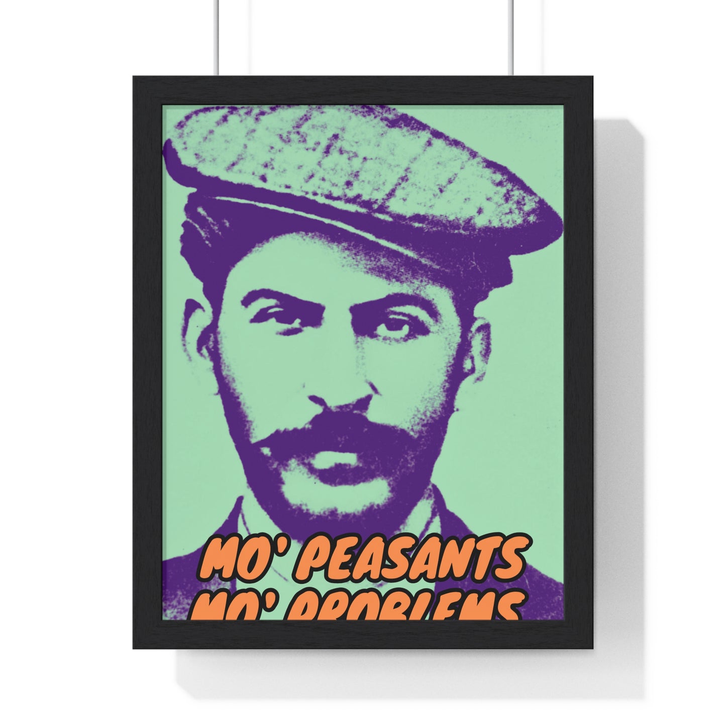 Stalin Mo' Peasants, Mo' Problems Vertical Framed Poster