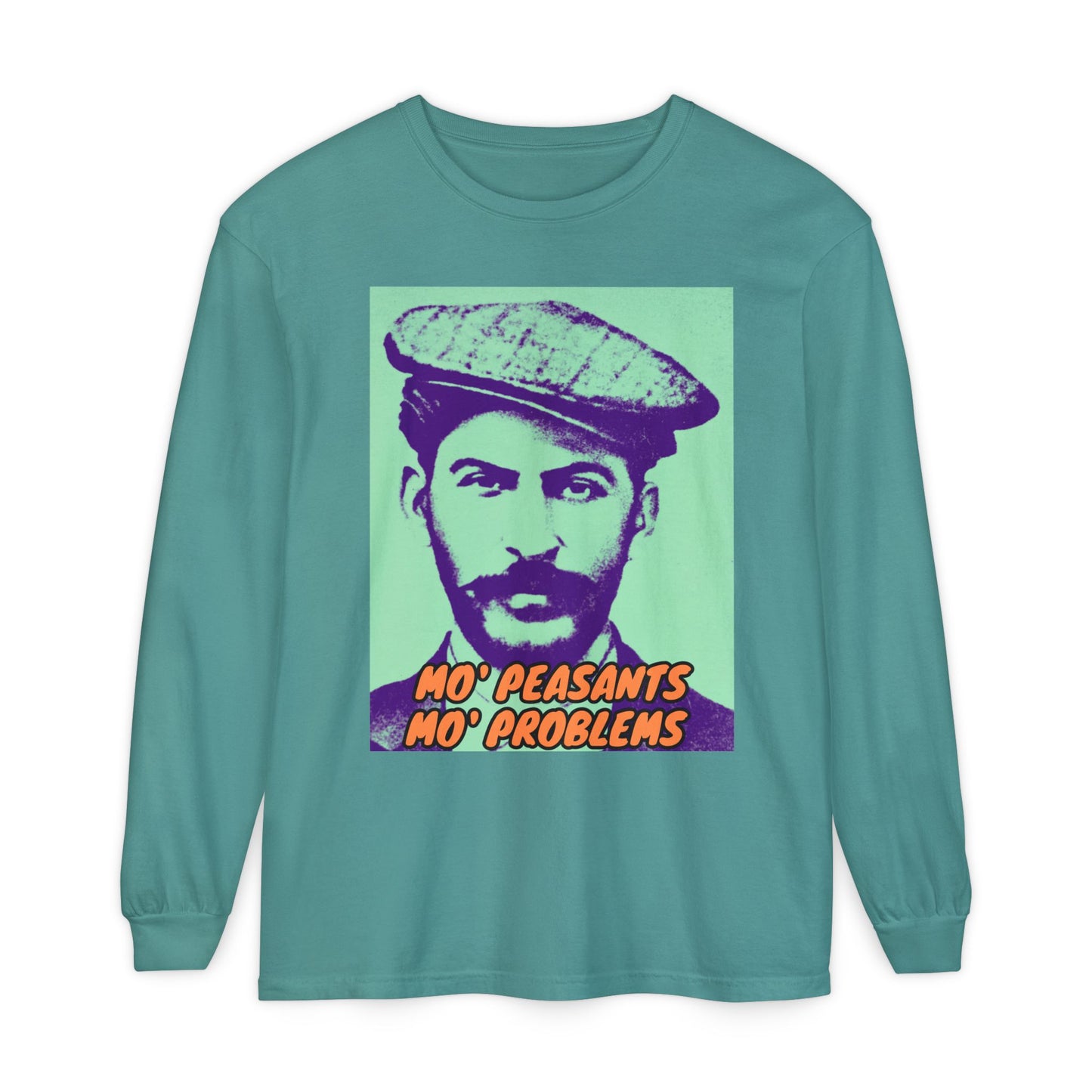 Mo' Peasants, Mo' Problems Unisex Garment-dyed Long Sleeve T-Shirt