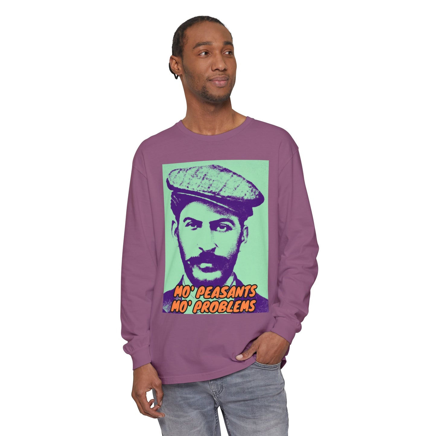 Mo' Peasants, Mo' Problems Unisex Garment-dyed Long Sleeve T-Shirt