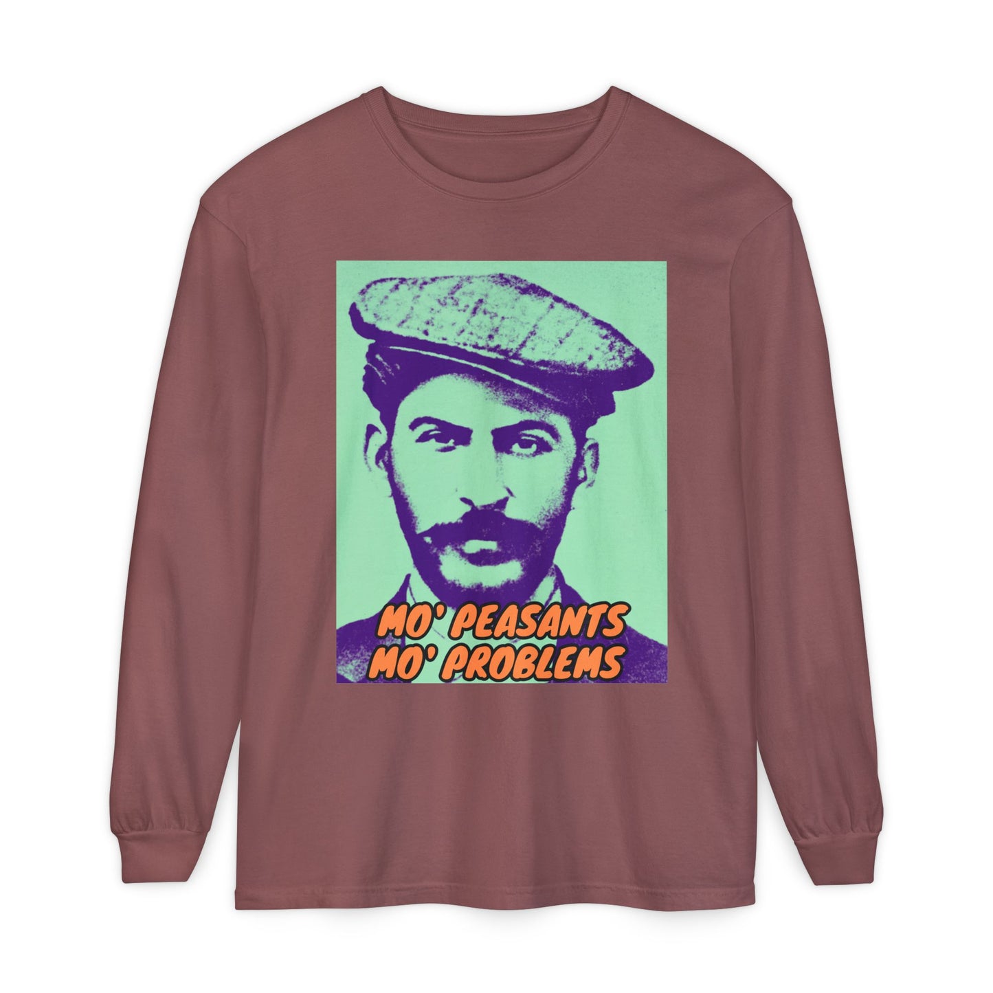Mo' Peasants, Mo' Problems Unisex Garment-dyed Long Sleeve T-Shirt