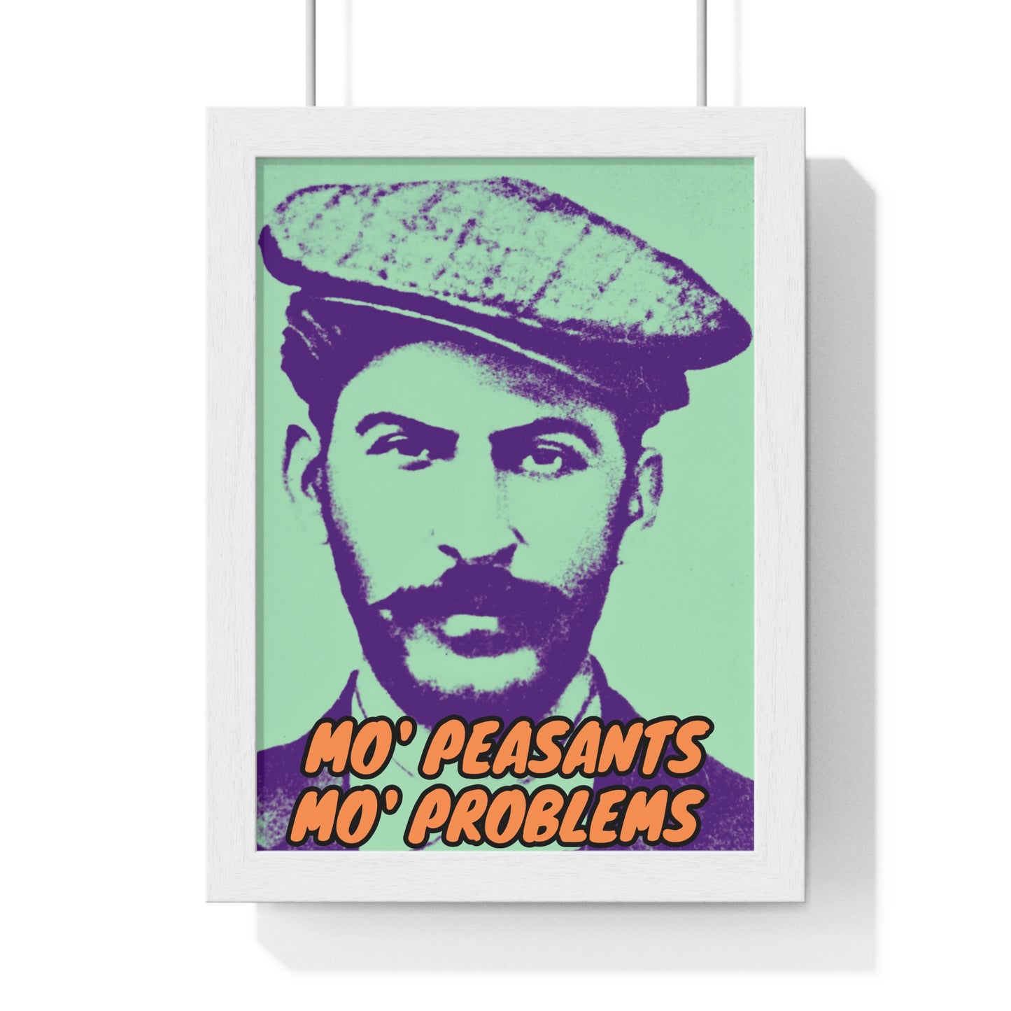 Stalin Mo' Peasants, Mo' Problems Vertical Framed Poster