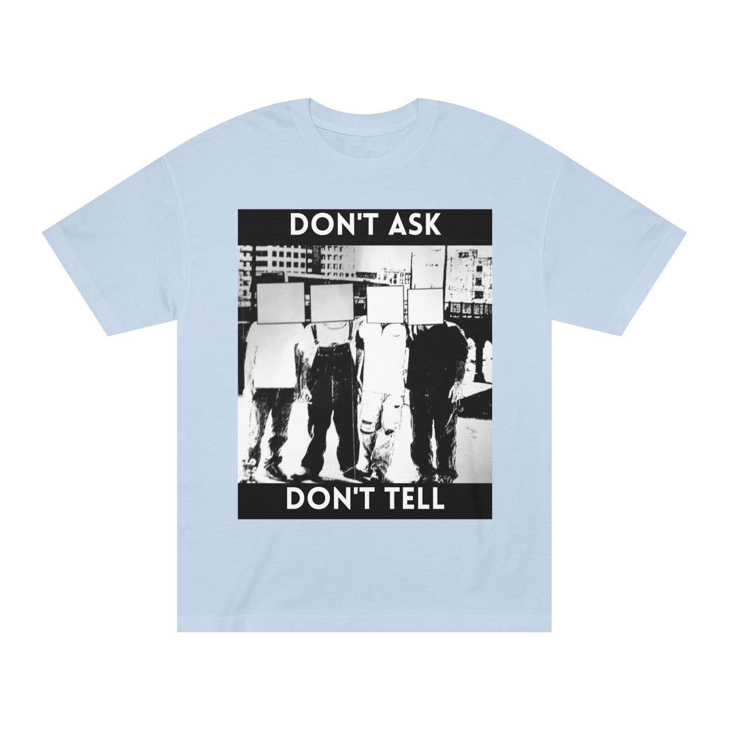 Don't Ask Don't Tell Unisex Classic Tee