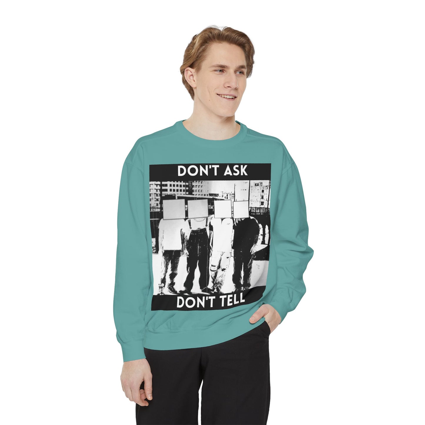 Don't Ask, Don't Tell Unisex Garment-Dyed Sweatshirt