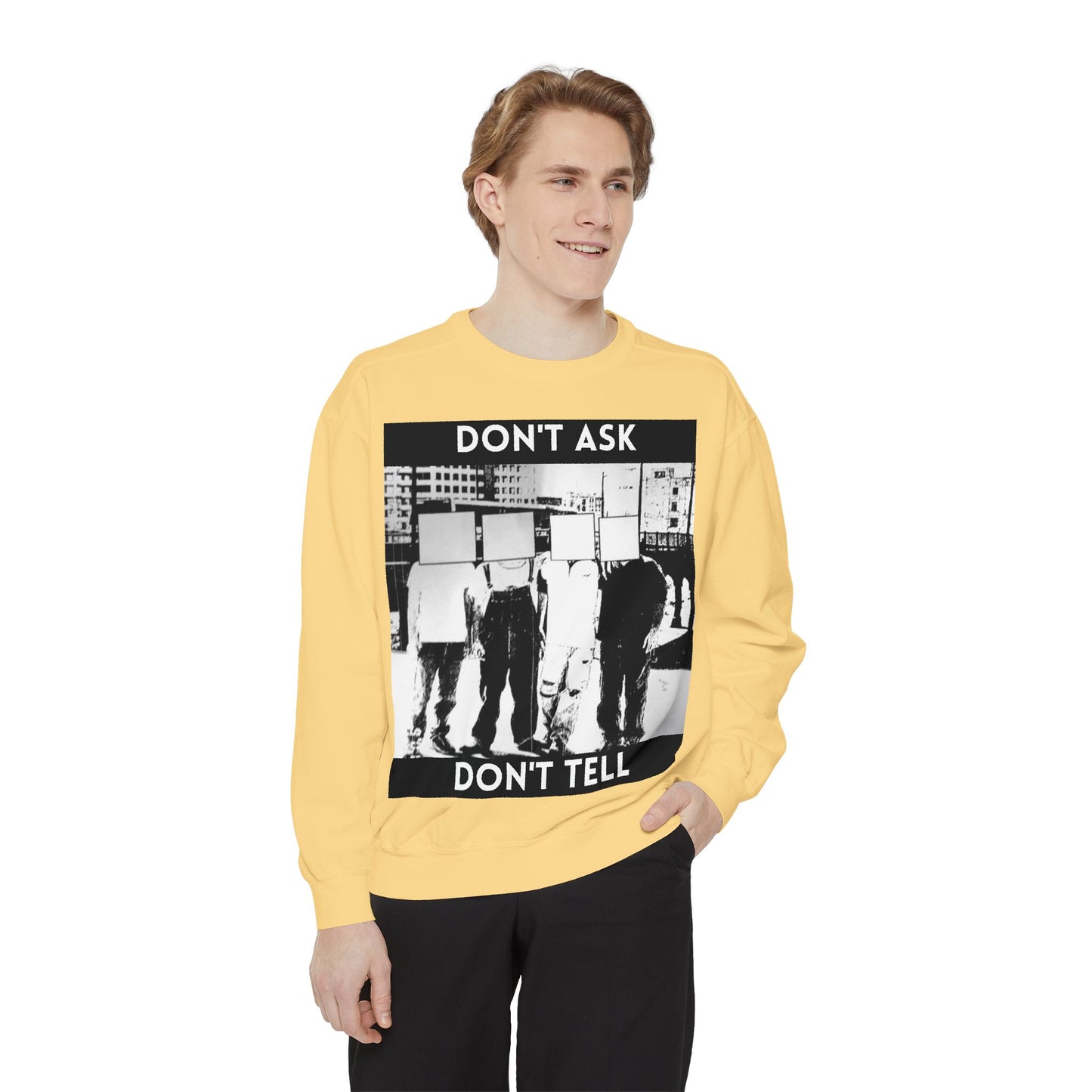 Don't Ask, Don't Tell Unisex Garment-Dyed Sweatshirt