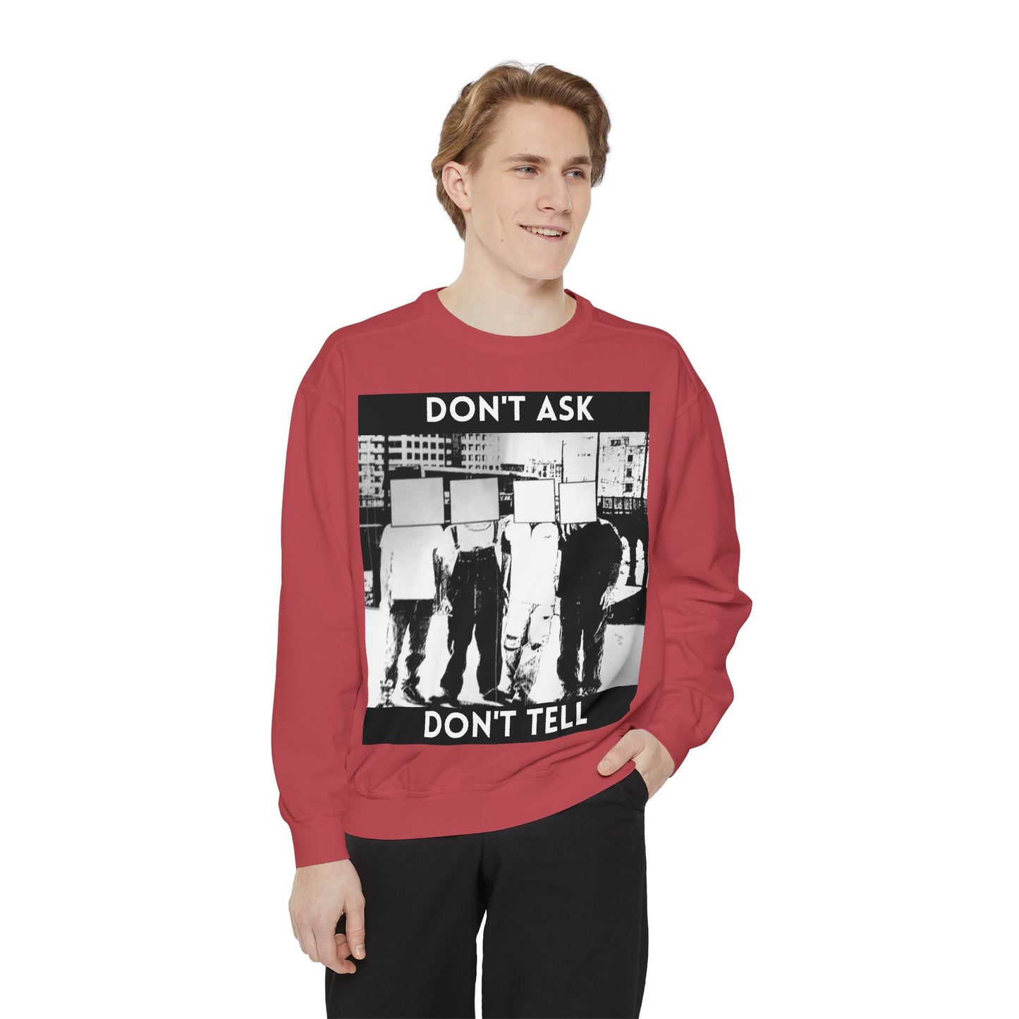 Don't Ask, Don't Tell Unisex Garment-Dyed Sweatshirt