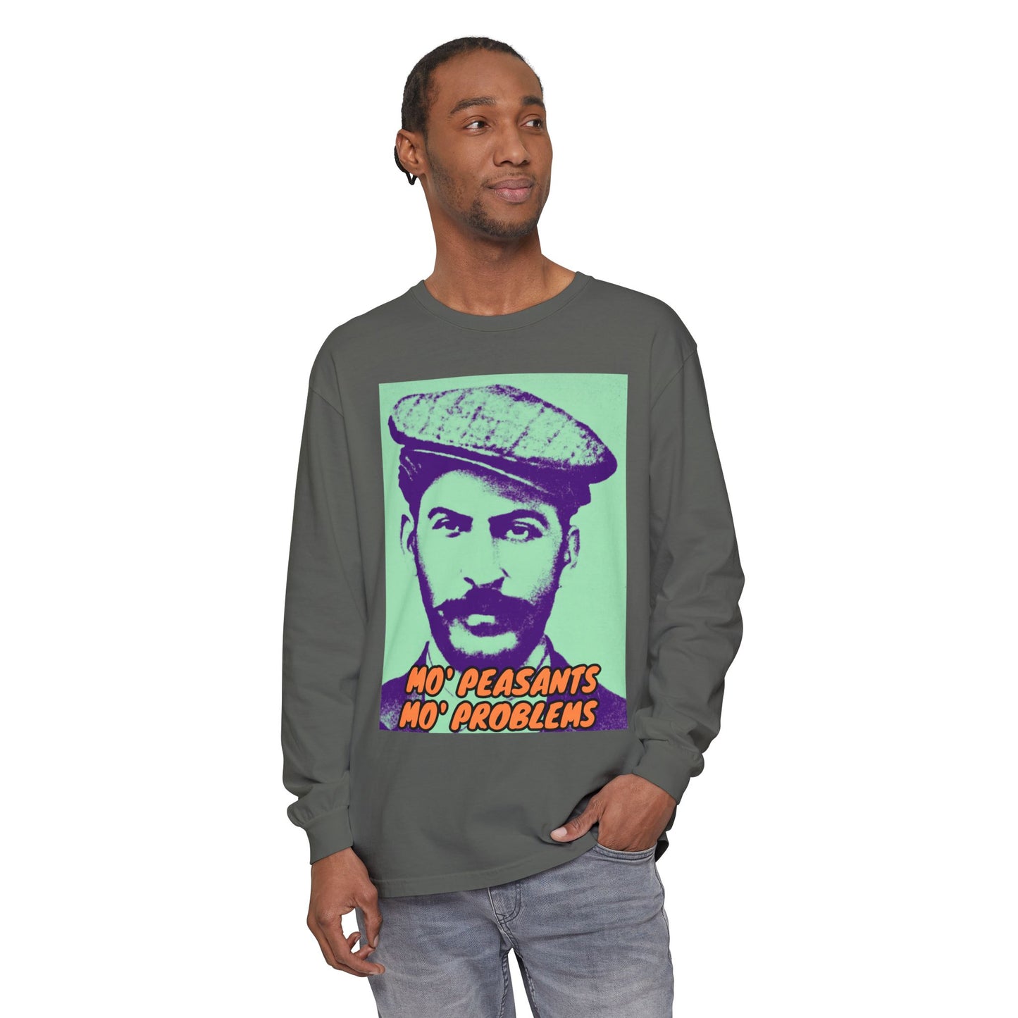 Mo' Peasants, Mo' Problems Unisex Garment-dyed Long Sleeve T-Shirt