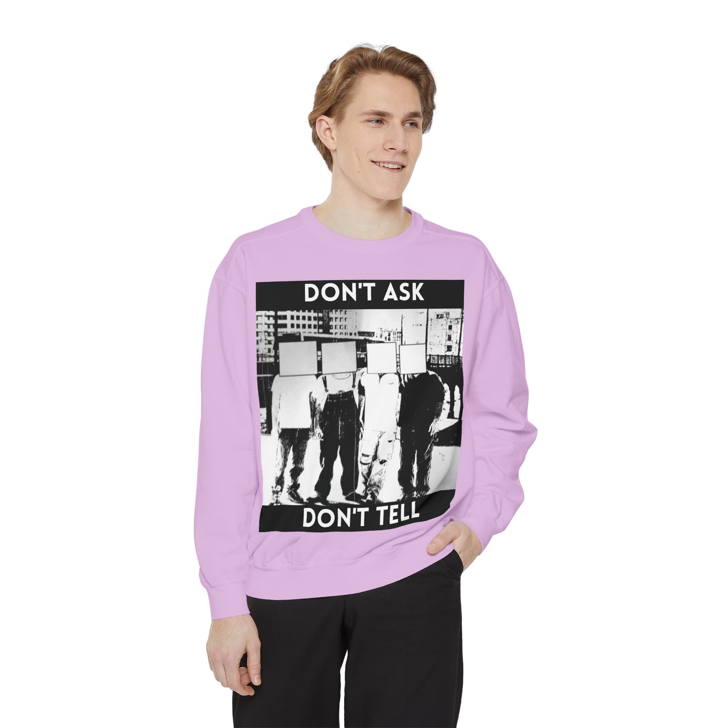 Don't Ask, Don't Tell Unisex Garment-Dyed Sweatshirt