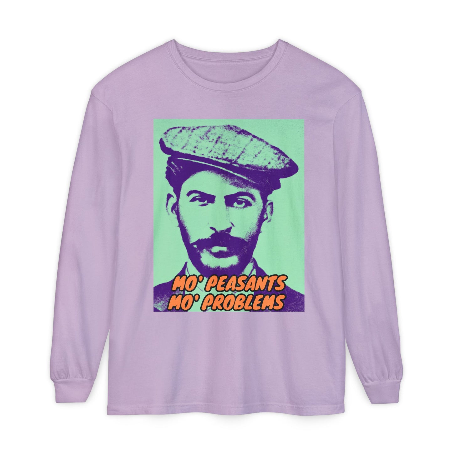 Mo' Peasants, Mo' Problems Unisex Garment-dyed Long Sleeve T-Shirt