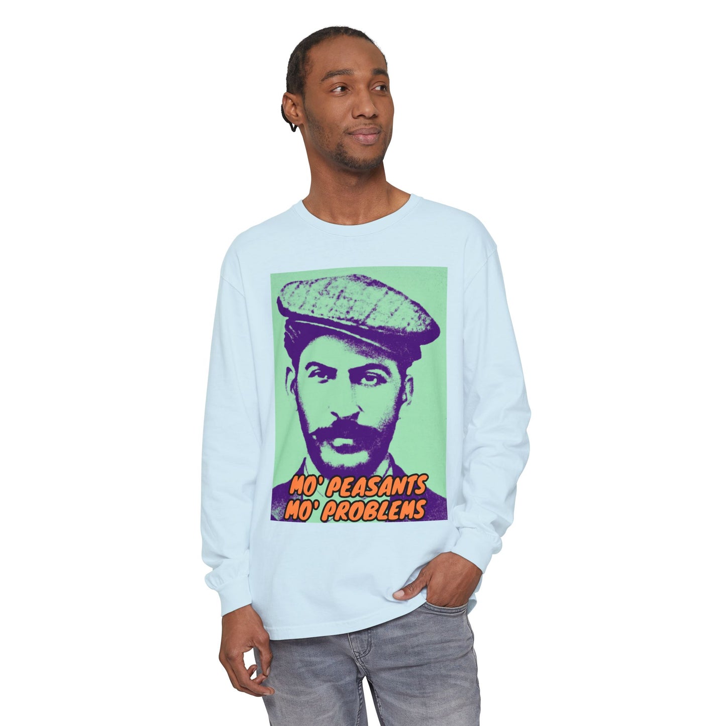 Mo' Peasants, Mo' Problems Unisex Garment-dyed Long Sleeve T-Shirt