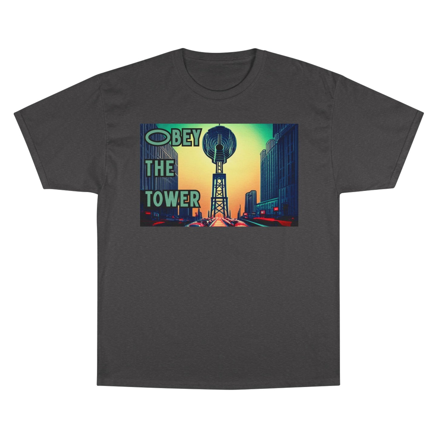 Obey the Tower Champion T-Shirt | Urban Streetwear, Graphic Tee, Gift for City Lovers, Casual Wear, Trendy Fashion