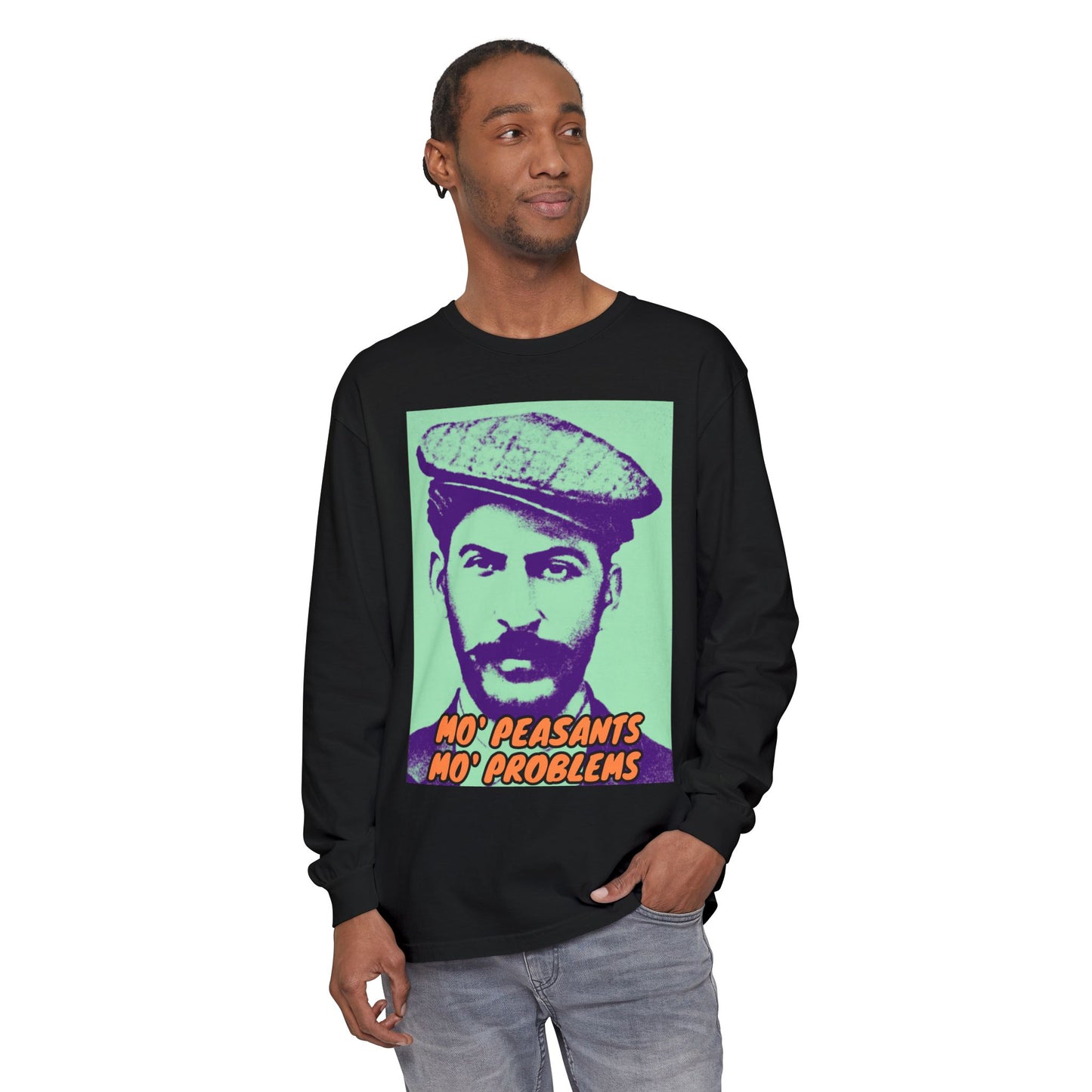 Mo' Peasants, Mo' Problems Unisex Garment-dyed Long Sleeve T-Shirt