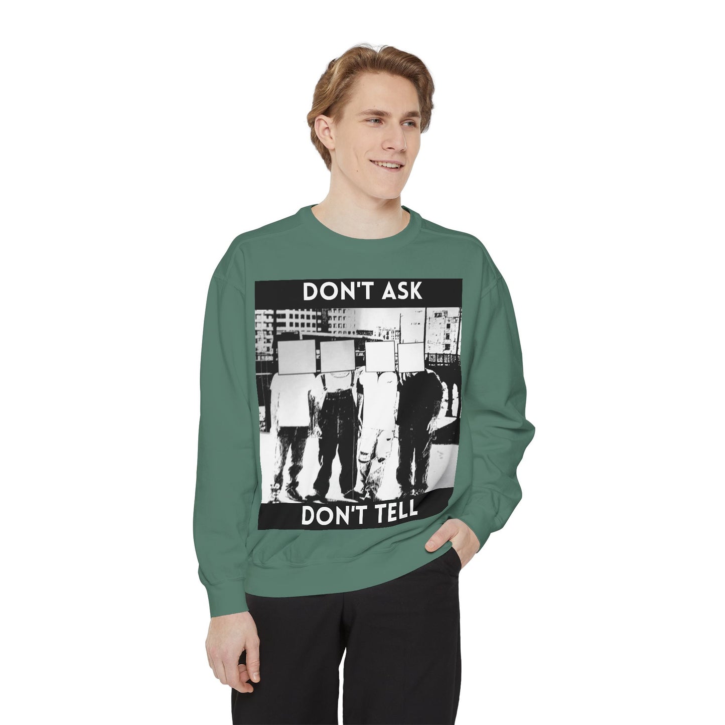 Don't Ask, Don't Tell Unisex Garment-Dyed Sweatshirt