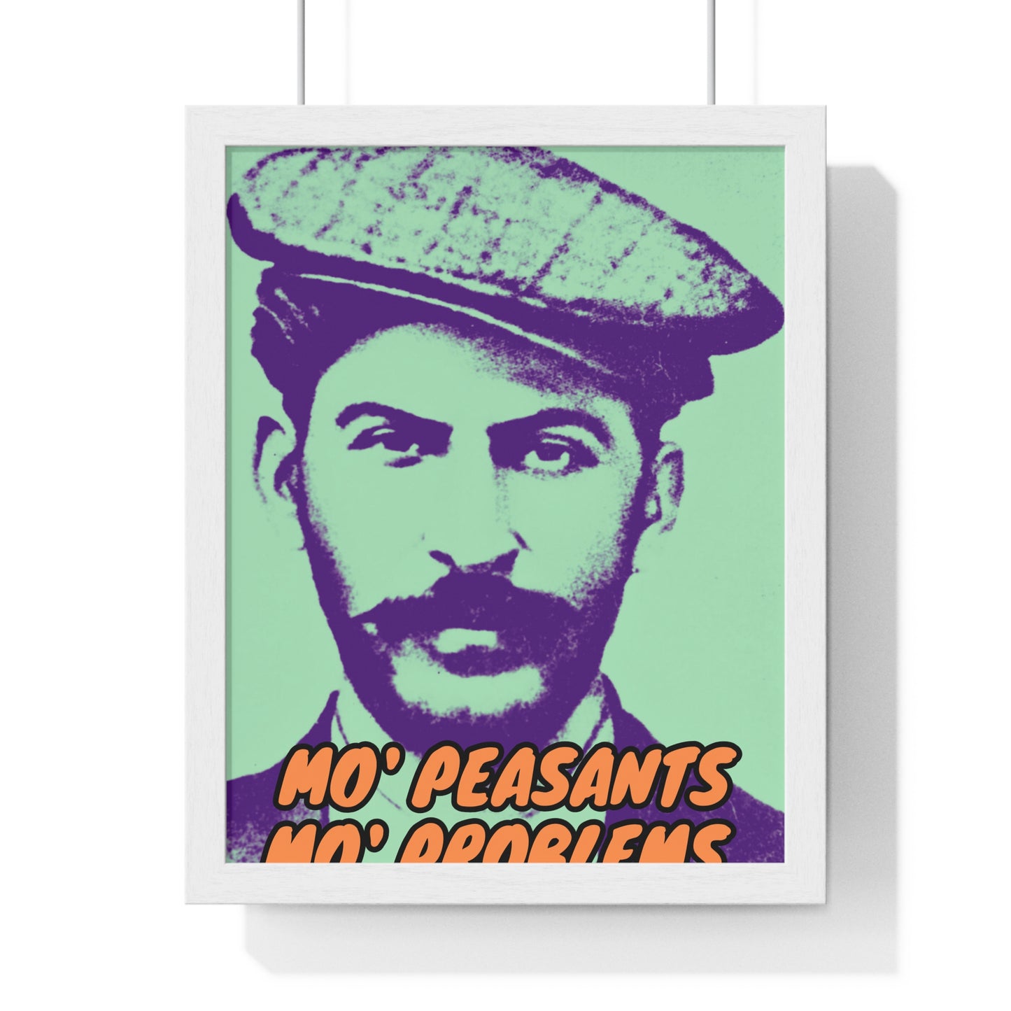 Stalin Mo' Peasants, Mo' Problems Vertical Framed Poster