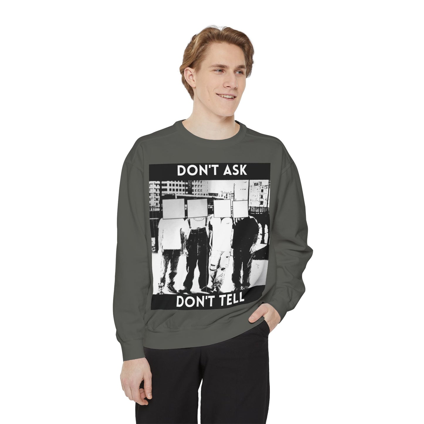 Don't Ask, Don't Tell Unisex Garment-Dyed Sweatshirt