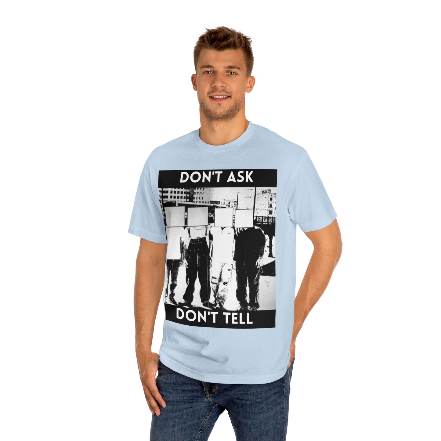 Don't Ask Don't Tell Unisex Classic Tee