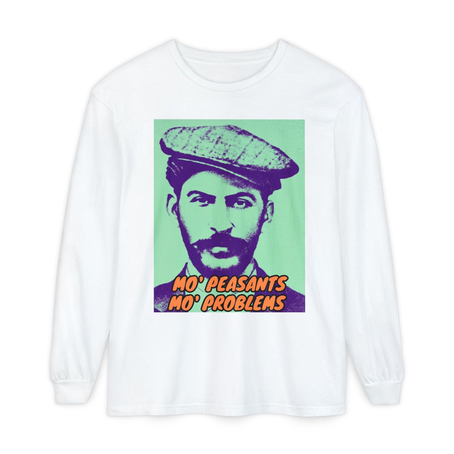 Mo' Peasants, Mo' Problems Unisex Garment-dyed Long Sleeve T-Shirt
