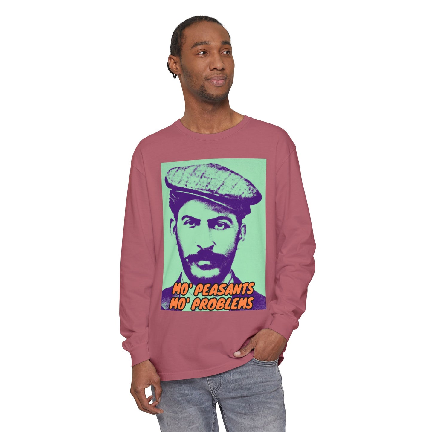 Mo' Peasants, Mo' Problems Unisex Garment-dyed Long Sleeve T-Shirt