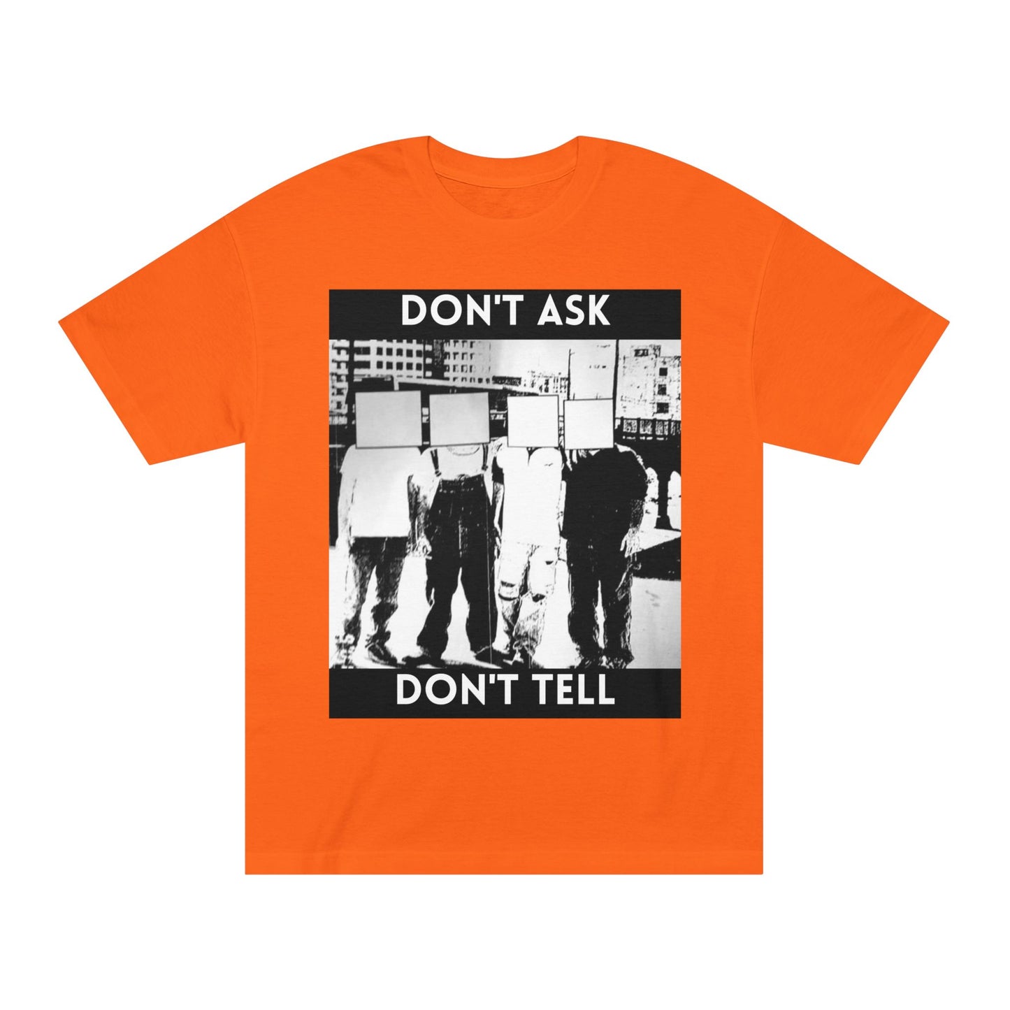 Don't Ask Don't Tell Unisex Classic Tee