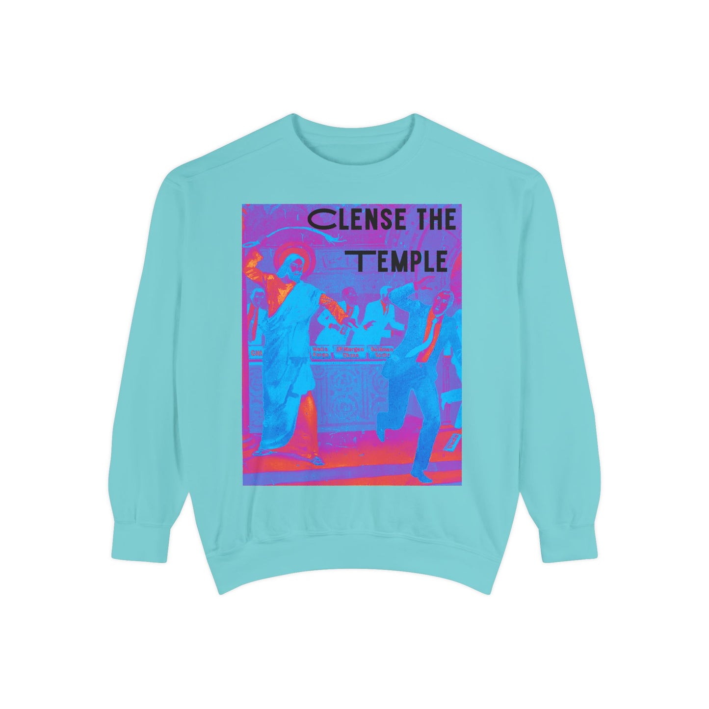 Cleanse the Temple Unisex Garment-Dyed Sweatshirt