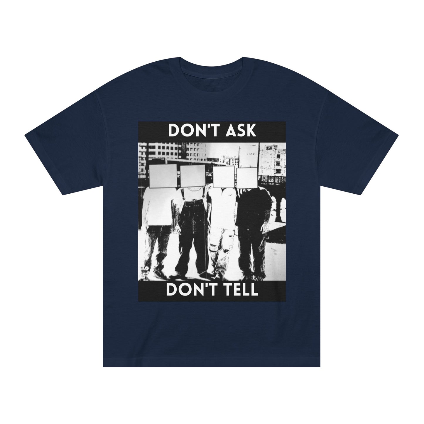 Don't Ask Don't Tell Unisex Classic Tee
