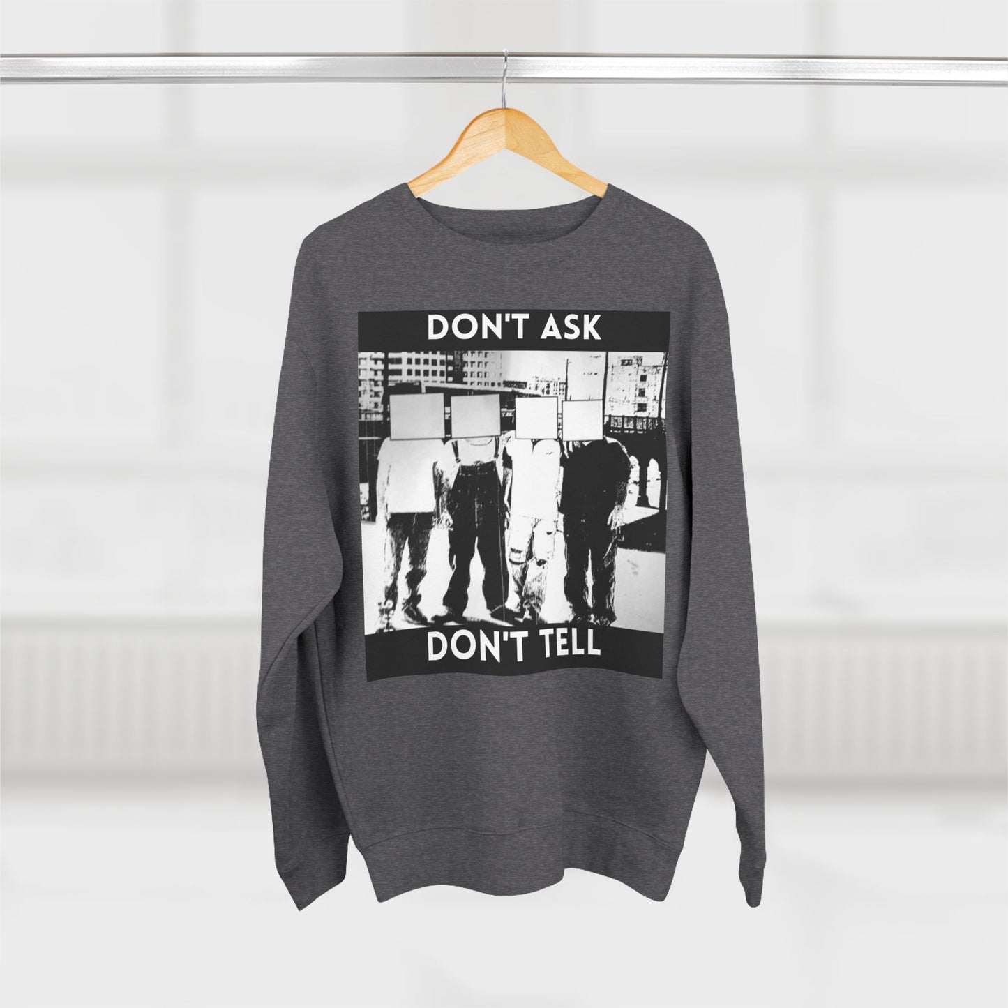 Don't Ask Don't Tell Unisex Crewneck Sweatshirt