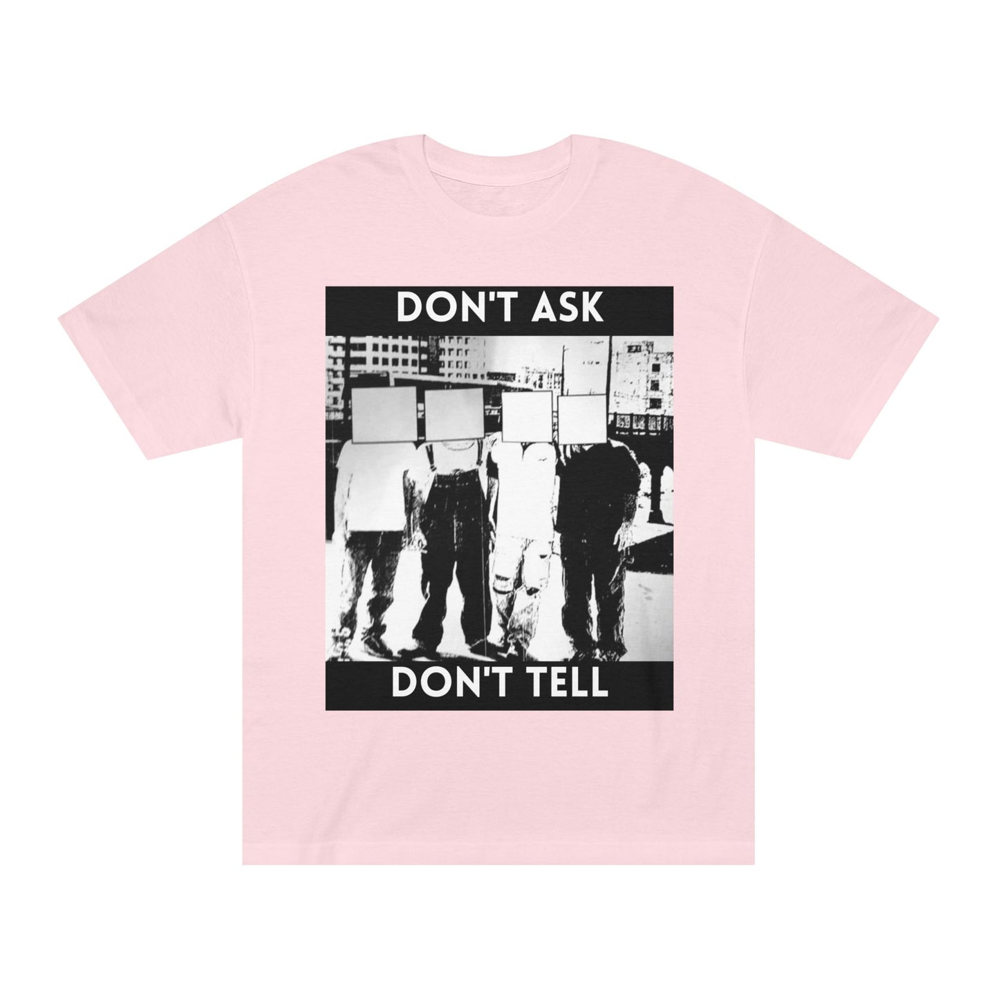 Don't Ask Don't Tell Unisex Classic Tee