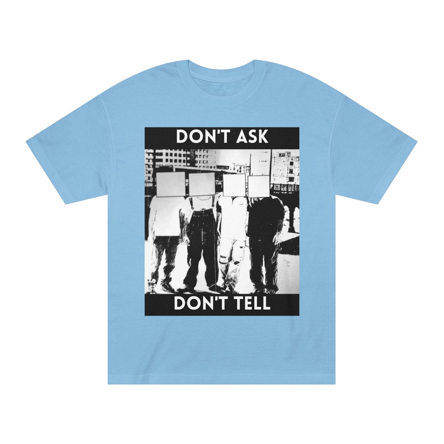 Don't Ask Don't Tell Unisex Classic Tee