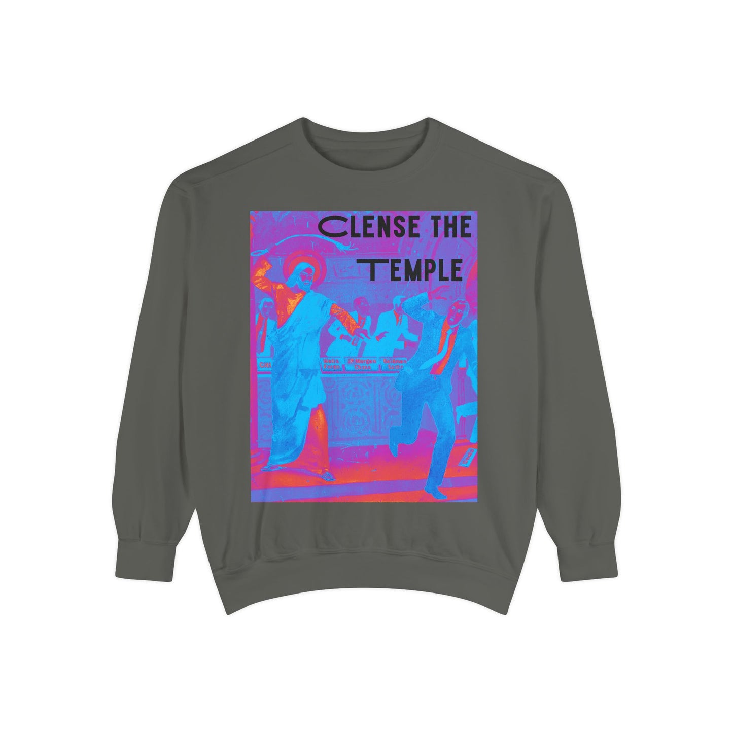 Cleanse the Temple Unisex Garment-Dyed Sweatshirt