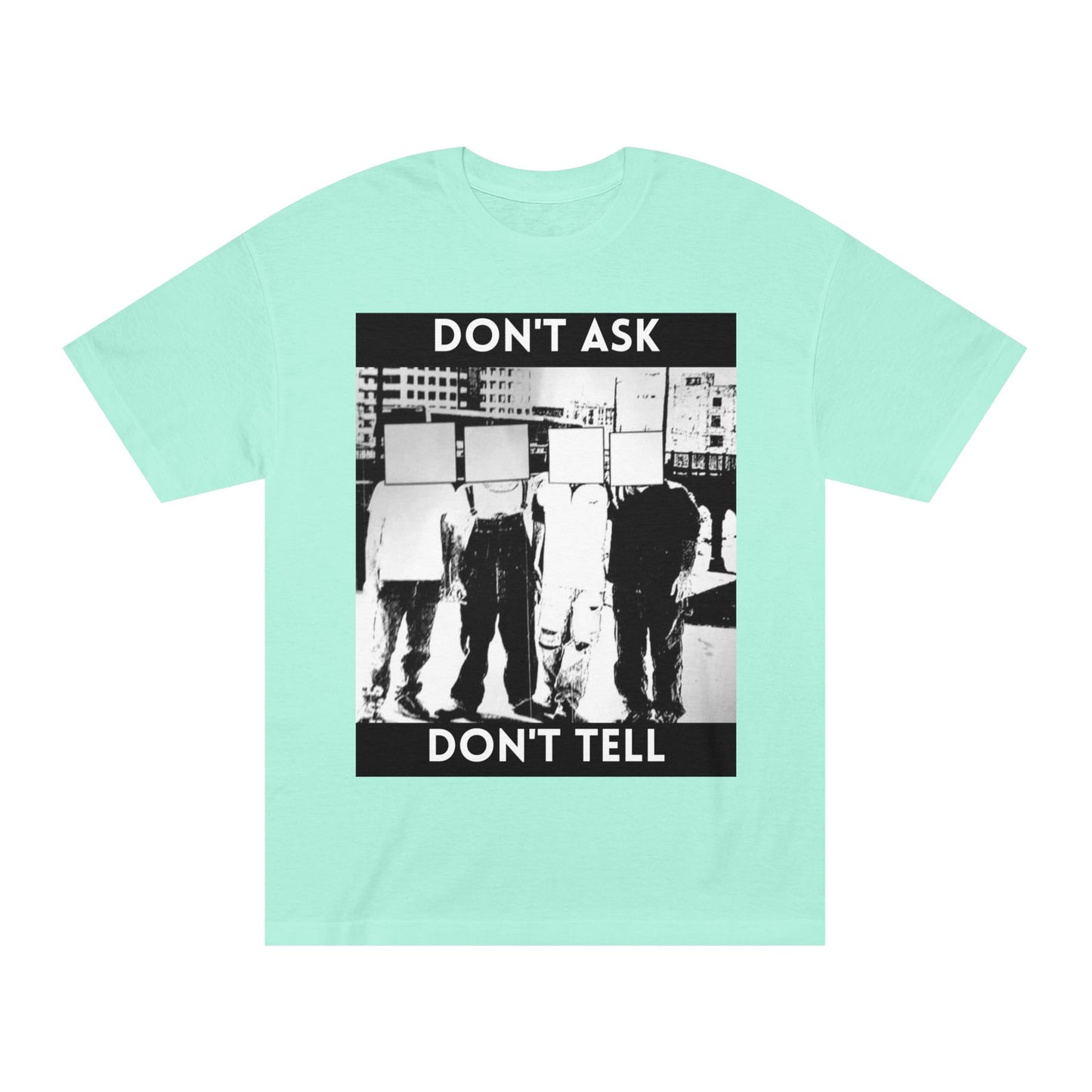 Don't Ask Don't Tell Unisex Classic Tee