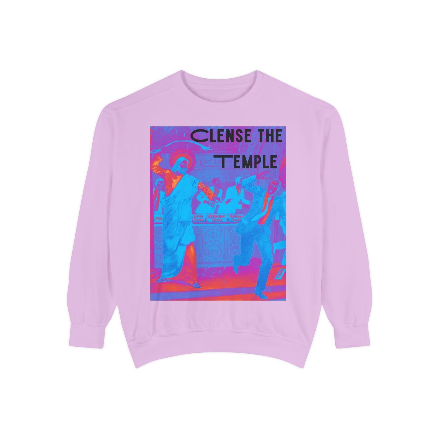 Cleanse the Temple Unisex Garment-Dyed Sweatshirt