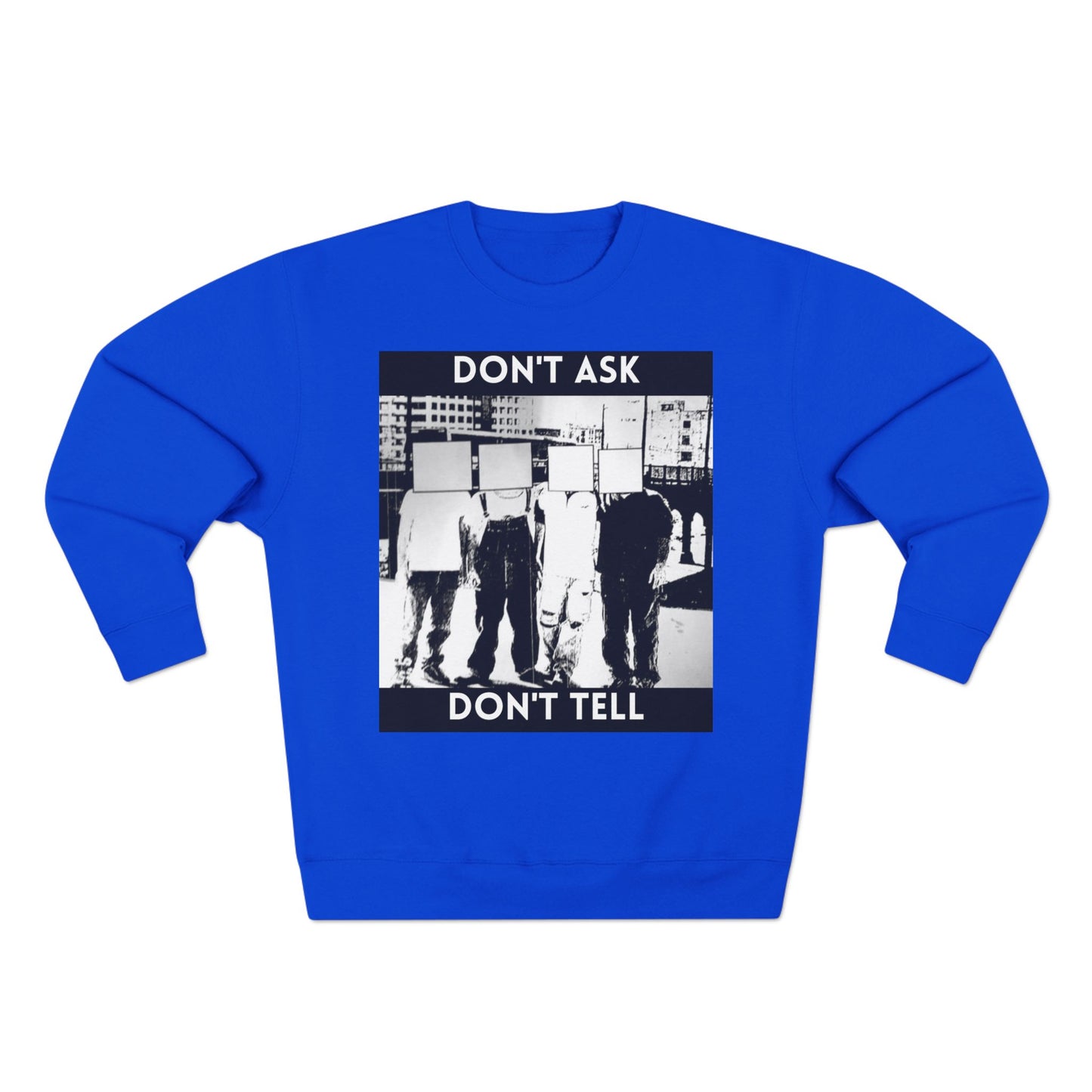 Don't Ask Don't Tell Unisex Crewneck Sweatshirt