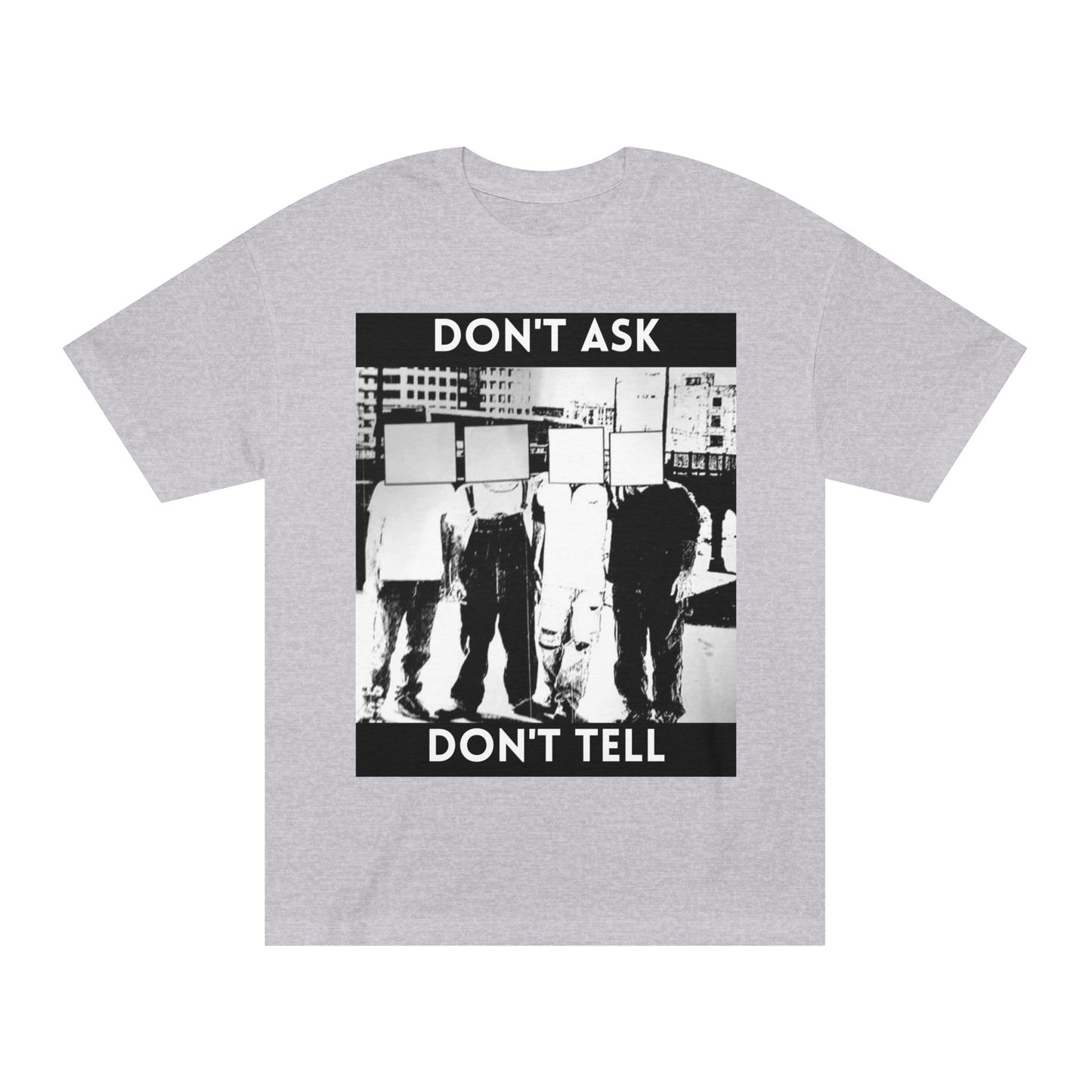 Don't Ask Don't Tell Unisex Classic Tee