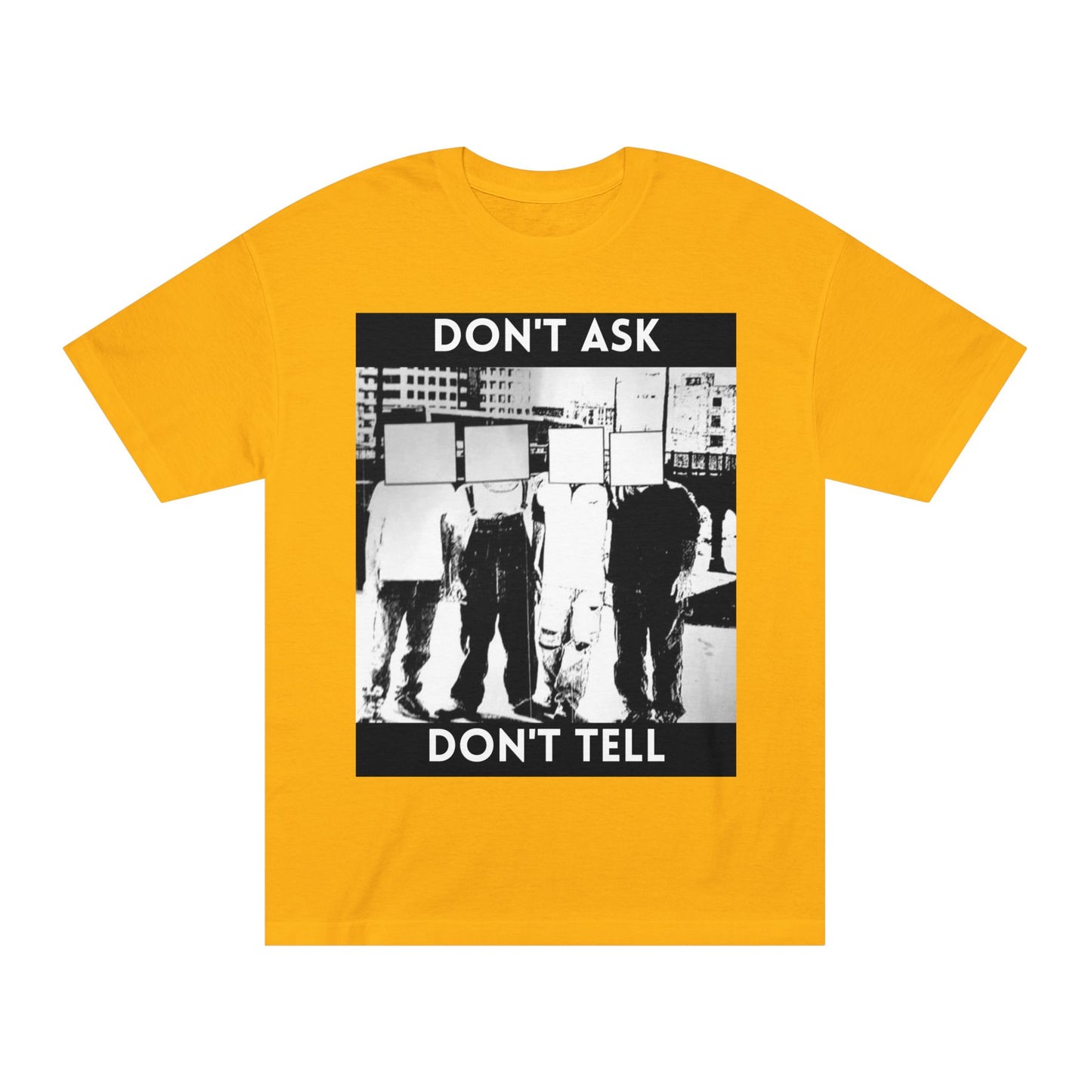 Don't Ask Don't Tell Unisex Classic Tee