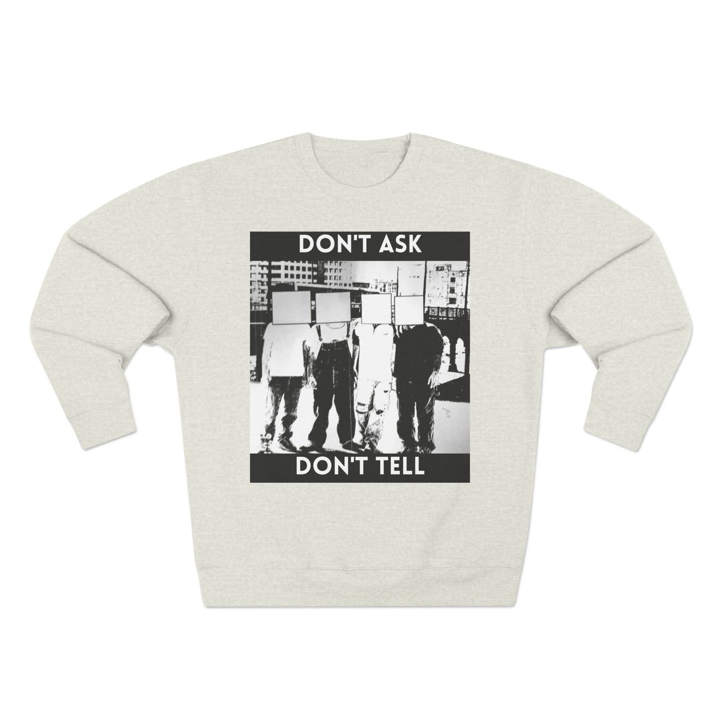 Don't Ask Don't Tell Unisex Crewneck Sweatshirt