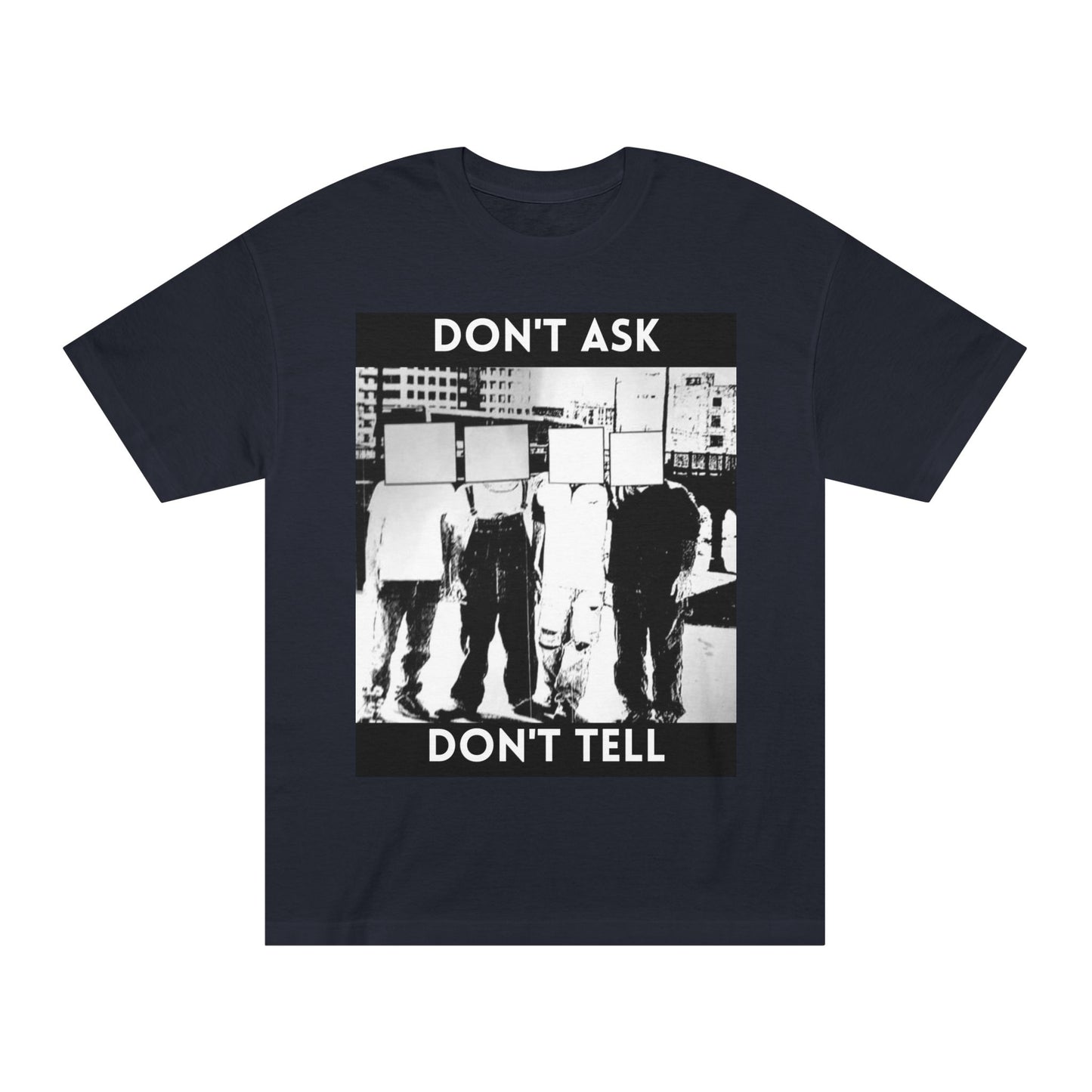 Don't Ask Don't Tell Unisex Classic Tee