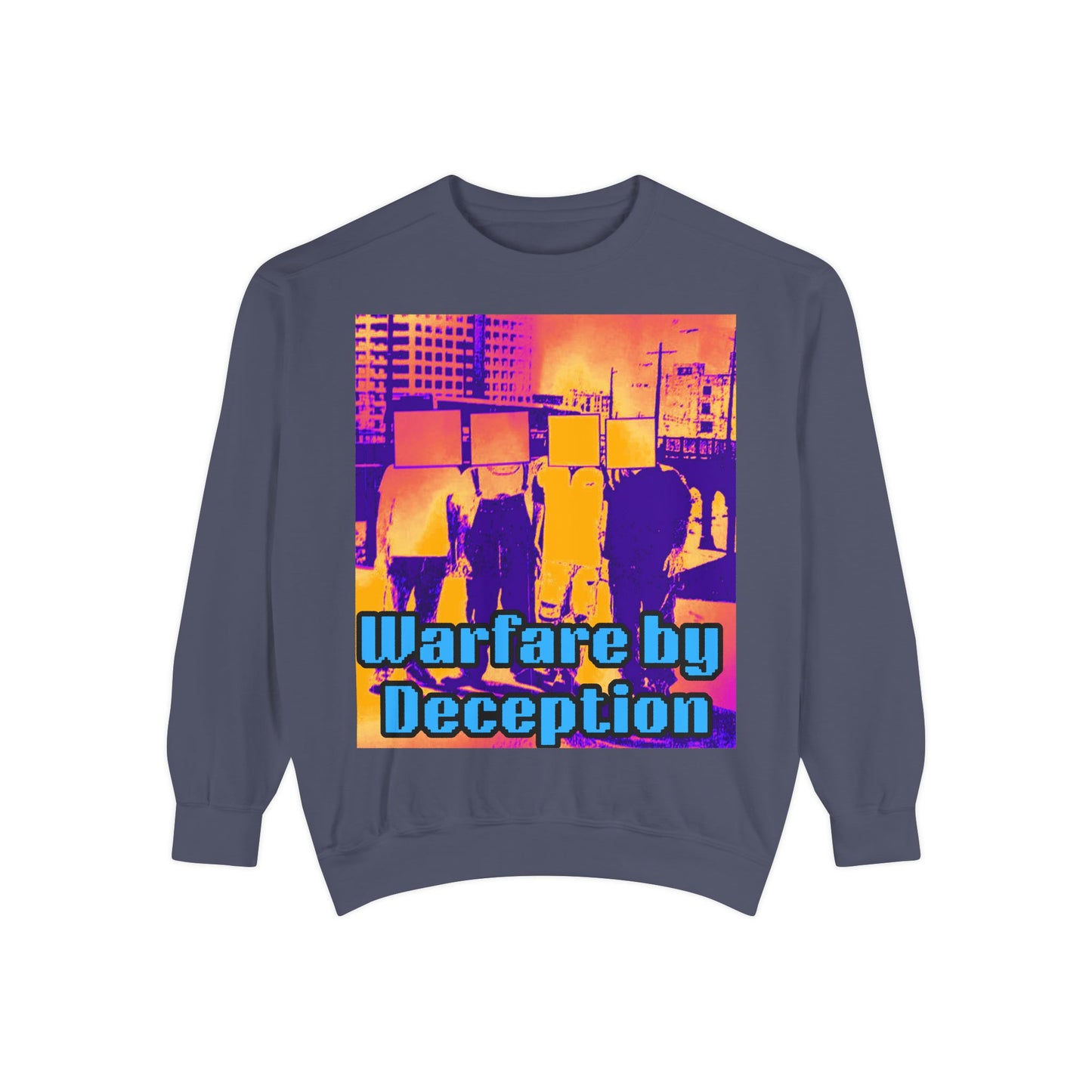 Warfare by Deception Unisex Garment-Dyed Sweatshirt