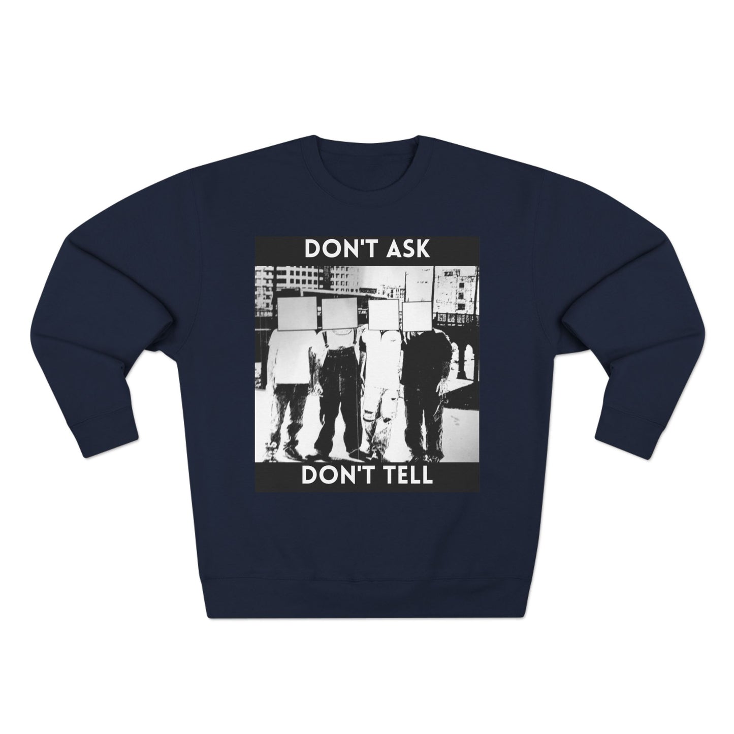 Don't Ask Don't Tell Unisex Crewneck Sweatshirt